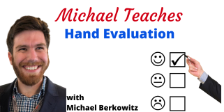 Michael Teaches Hand Evaluation