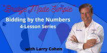 Larry Teaches Bid: #3: Opener's Rebid (The Key Bid) (Webinar Recording aired 9/24/20)