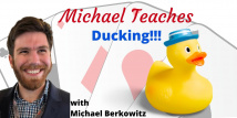 Michael Teaches: Ducking